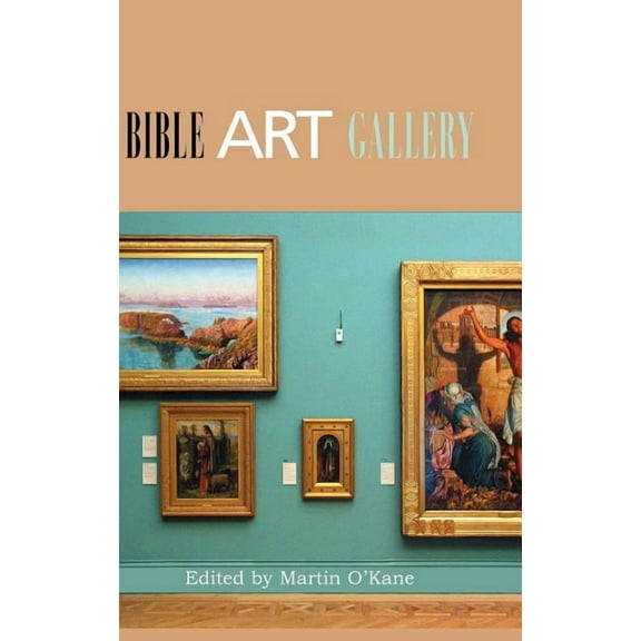 Bible in the Modern World: Bible, Art, Gallery (Hardcover)