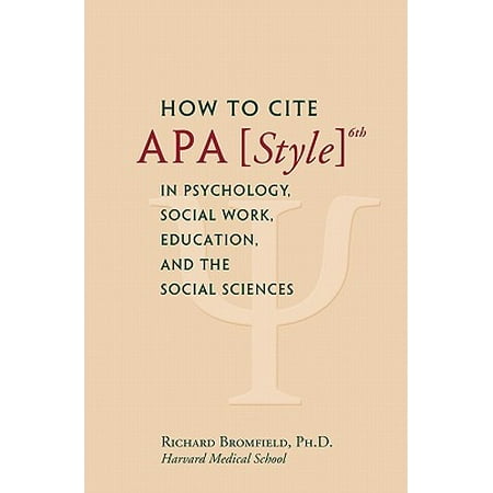 How To Cite Apa Style 6th In Psychology Social Work Education And The Social Sciences