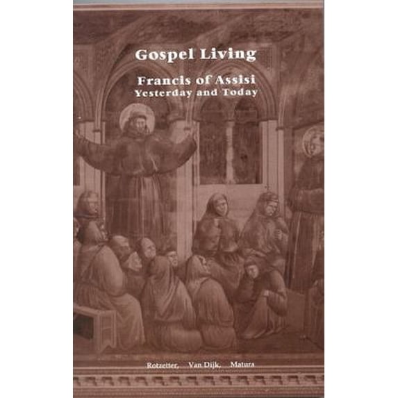 Pre-Owned Gospel Living: St Francis of Assisi Yesterday and Today (Franciscan Pathways Ser.)) (Paperback) 1576590615 9781576590614
