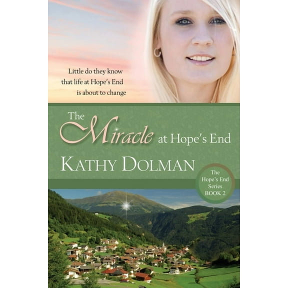 The Miracle at Hope&apos;s End, (Paperback)