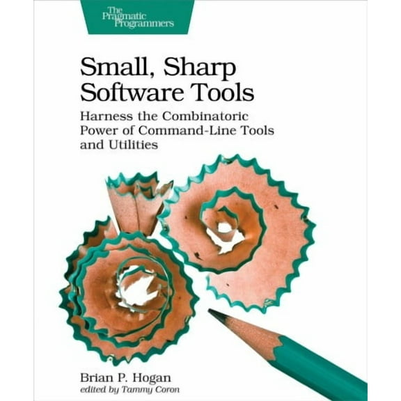Small, Sharp Software Tools: Harness the Combinatoric Power of Command-Line Tools and Utilities (Paperback)