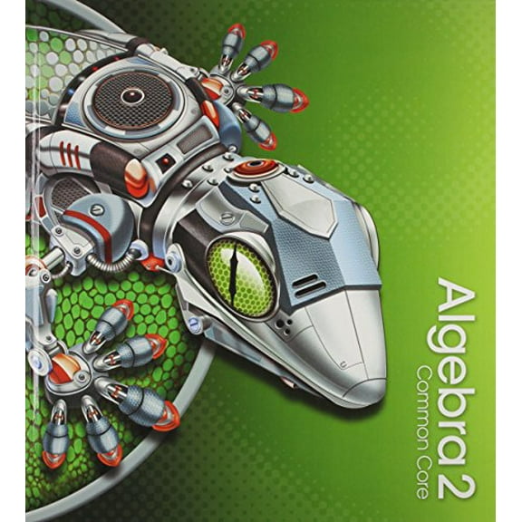 Pre-Owned High School Math 2015 Common Core Algebra 2 Student Edition Grade 10/11 (Hardcover) 0133281167 9780133281163