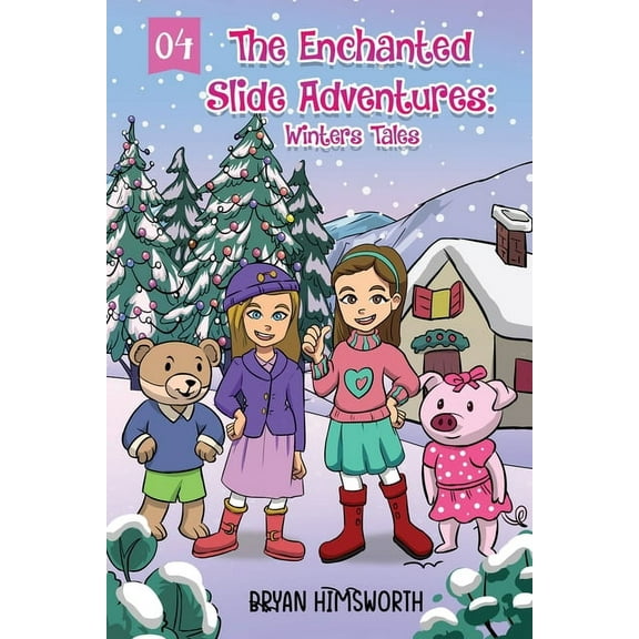 The Enchanted Slide Adventures: Winters Tales, (Paperback)