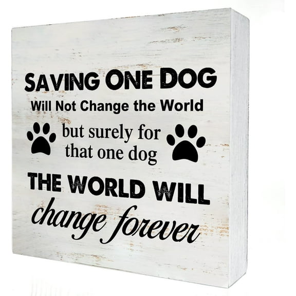 5x5 IN Saving One Dog Will Not Change the World Wooden Box Sign Desk Decor Animal Rescue Box Sign Wood Plaque Block Sign Rustic Home Decor