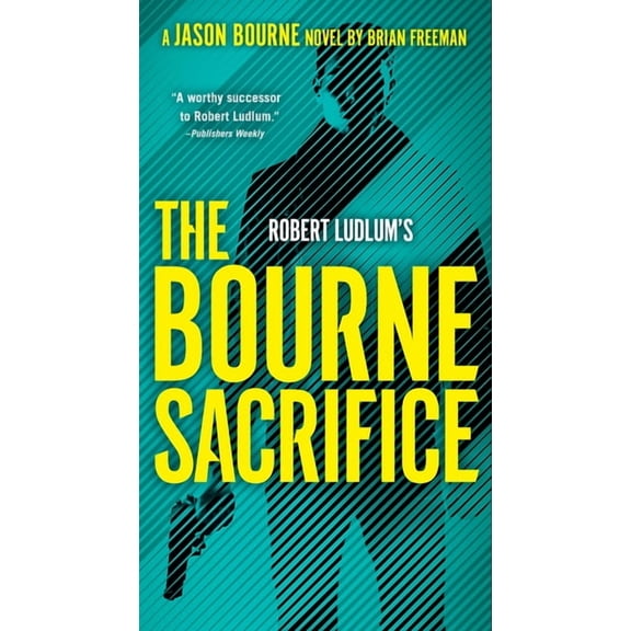 Jason Bourne Robert Ludlum's the Bourne Sacrifice, (Paperback)