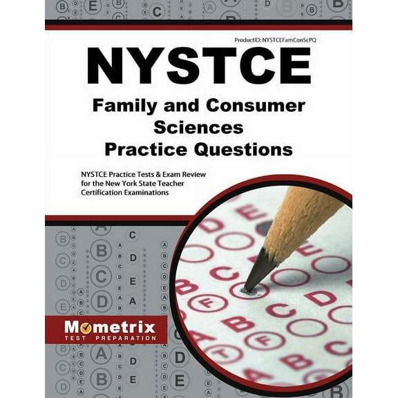 Mometrix Test Preparation: NYSTCE Family and Consumer Sciences Practice Questions : NYSTCE Practice Tests & Exam Review for the New York State Teacher Certification Examinations (Paperback)
