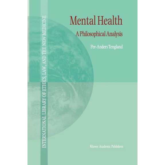International Library of Ethics, Law, an Mental Health: A Philosophical Analysis, Book 9, (Paperback)