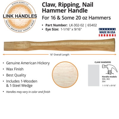 

Link Handles 65402 16 Claw Hammer Handle For 16 Oz & Some 20 oz Hammers (min qty 12 each)