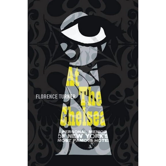 At the Chelsea: A Personal Memoir of New York's Most Famous Hotel, (Paperback)
