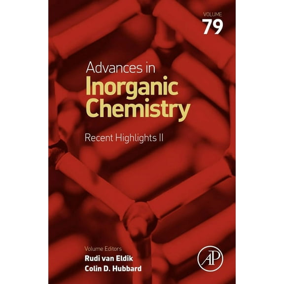 Advances in Inorganic Chemistry Advances in Inorganic Chemistry: Recent Highlights II: Volume 79, Book 79, (Hardcover)