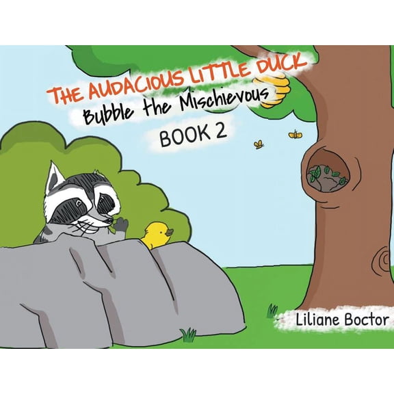 Bubble the Mischievous The Audacious Little Duck: Bubble the Mischievous, Book 2, (Paperback)