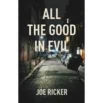 All the Good in Evil, (Paperback)