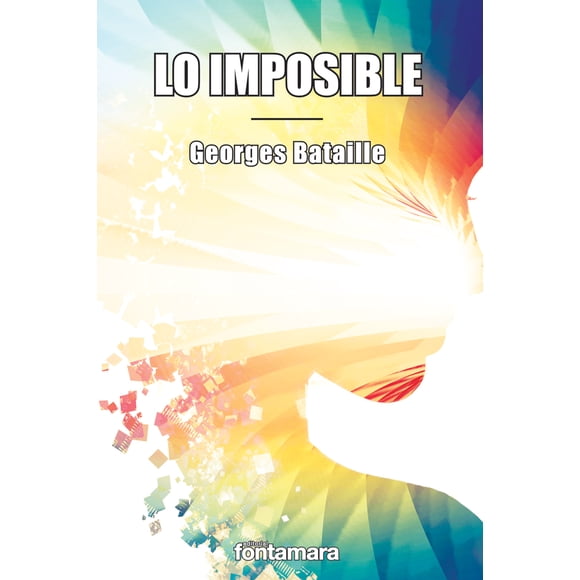 LO IMPOSIBLE FONTAMARA GEORGES BATAILLE