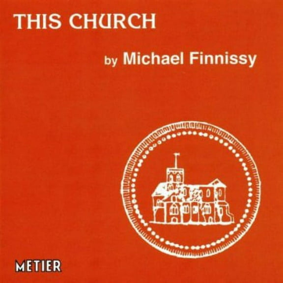 Michael Finnissy - This Church - Music & Performance - CD