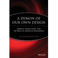 thumbnail image 1 of Pre-Owned A Demon of Our Own Design: Markets, Hedge Funds, and the Perils of Financial Innovation Paperback, 1 of 1
