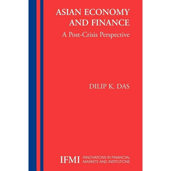 Innovations in Financial Markets and Ins Asian Economy and Finance:: A Post-Crisis Perspective, Book 14, (Paperback)