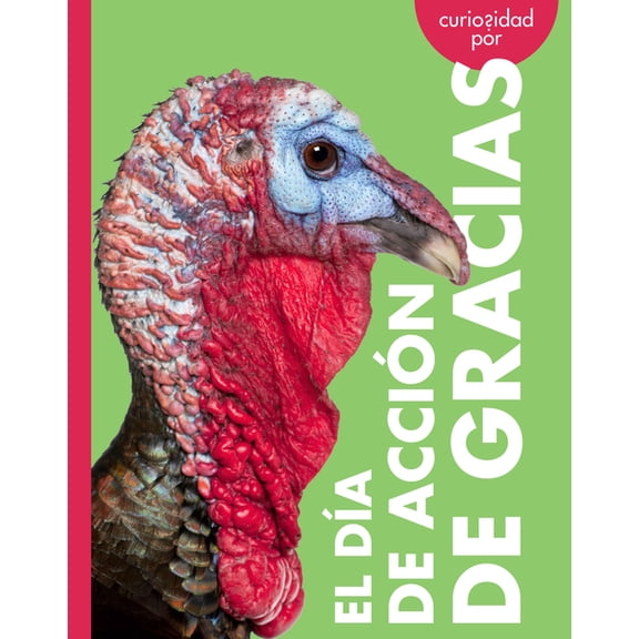 Curiosidad Por El DÃ­a de AcciÃ³n de Gracias, (Paperback)
