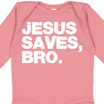 thumbnail image 4 of Inktastic Jesus Saves, Bro. Boys or Girls Long Sleeve Baby Bodysuit, 4 of 5