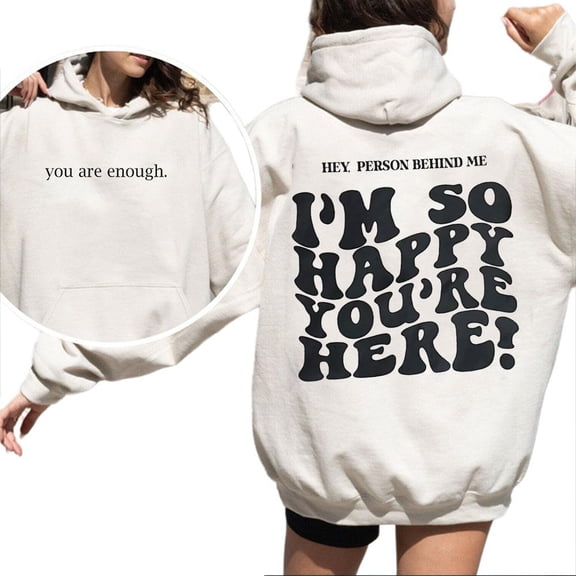 Dear Person Behind Me You Are Enough Hoodie for Men and Women, Mental Health Awareness Pullover, Sizes S-5XL