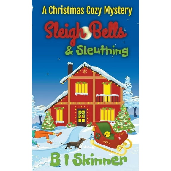 Holiday Cozy Mysteries Sleigh Bells & Sleuthing, Book 1, (Paperback)