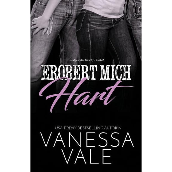 Bridgewater County Erobert Mich Hart: Großdruck, Book 2, (Paperback)