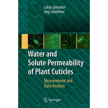 Water And Solute Permeability Of Plant Cuticles