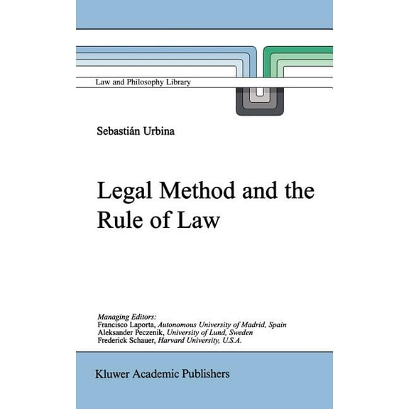 Law and Philosophy Library Legal Method and the Rule of Law, Book 59, (Hardcover)