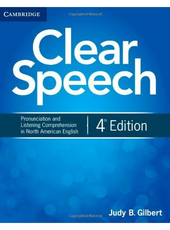 Clear Speech Student's Book: Pronunciation and Listening Comprehension in American English - Gilbert, Judy B.