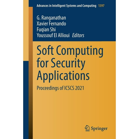 Advances in Intelligent Systems and Comp Soft Computing for Security Applications: Proceedings of Icscs 2021, Book 1397, (Paperback)