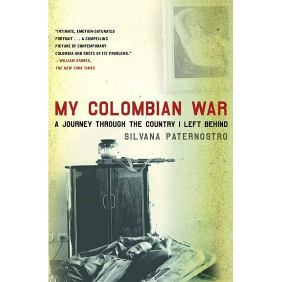 My Colombian War : A Journey Through the Country I Left Behind (Paperback)