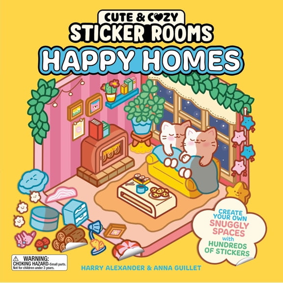Cute and Cozy Sticker Rooms: Happy Homes: Create Your Own Snuggly Spaces with Hundreds of Stickers (Paperback)