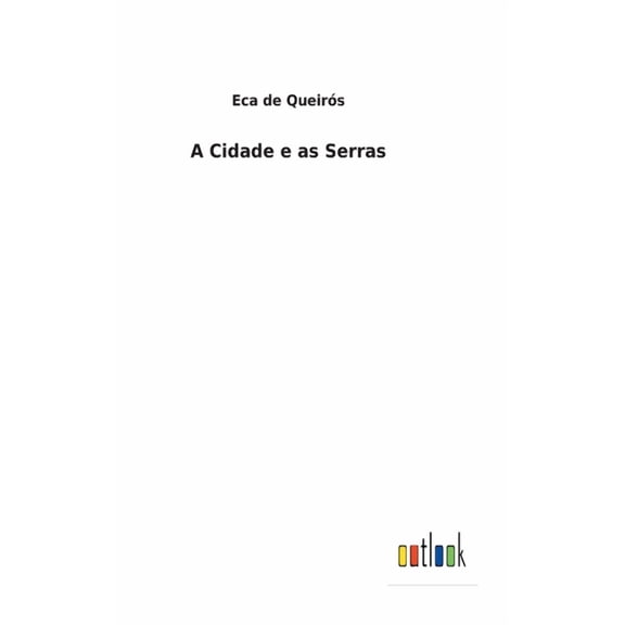 A Cidade e as Serras (Hardcover)