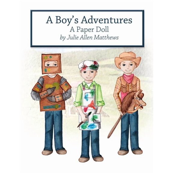 A Boy's Adventures: A Paper Doll, (Paperback)