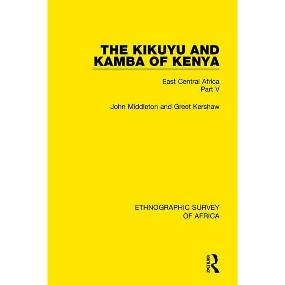 Ethnographic Survey of Africa The Kikuyu and Kamba of Kenya: East Central Africa Part V, (Paperback)