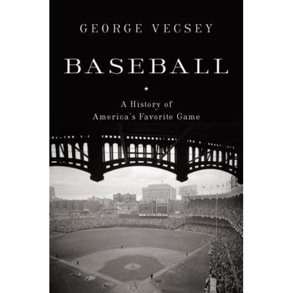 Pre-Owned Baseball: A History of America's Favorite Game (Modern Library Chronicles) (Hardcover) 0679643389 9780679643388