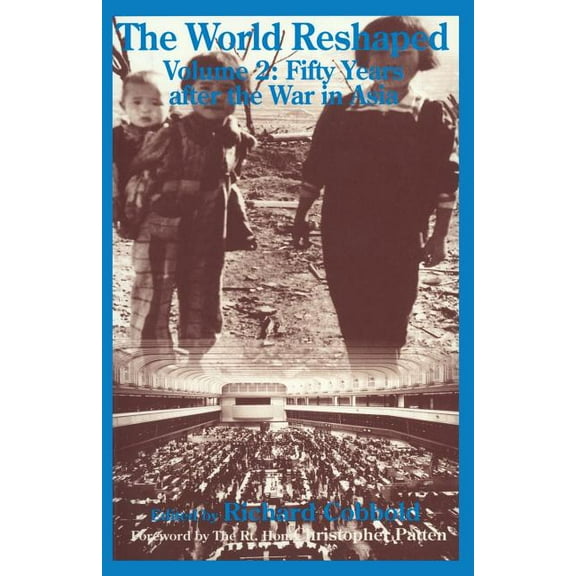 The World Reshaped: Volume 2: Fifty Years After the War in Asia, (Paperback)