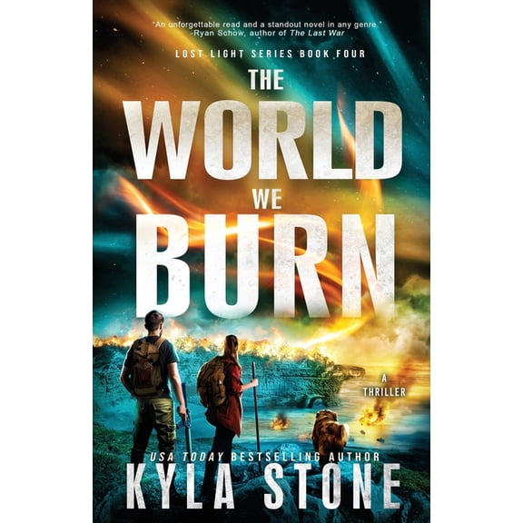 Lost Light The World We Burn: A Survival Thriller, Book 4, (Paperback)