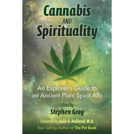 Cannabis and Spirituality : An Explorer’s Guide to an Ancient Plant Spirit