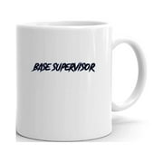 Base Supervisor Slasher Style Ceramic Dishwasher And Microwave Safe Mug By Undefined Gifts