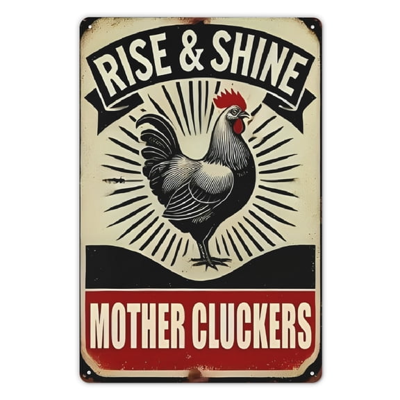 1pc Vintage Metal Tin Sign "Rise & Shine Mother Cluckers" - 8 x 12 Inch Rustic Wall Decor for Outdoor Farm, Patio, Garden, or Chicken Coop Fence