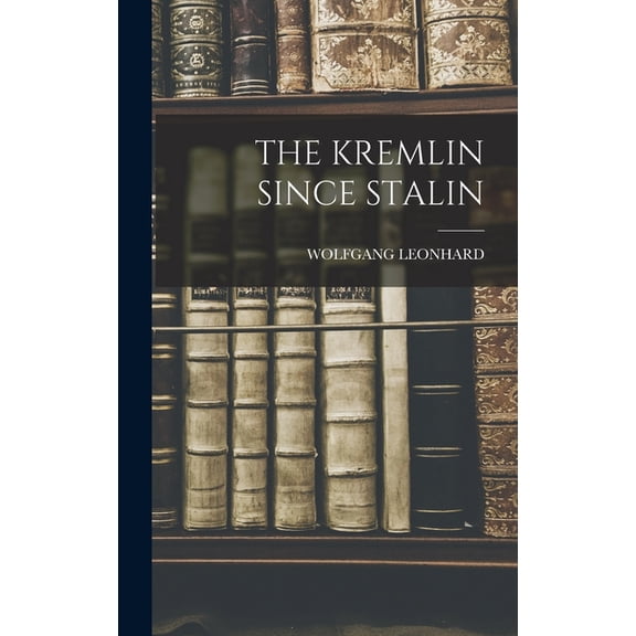 The Kremlin Since Stalin, (Hardcover)