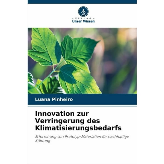 Innovation zur Verringerung des Klimatisierungsbedarfs, (Paperback)