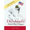 The Dittohead's Guide to Adult Beverages, Used [Hardcover]