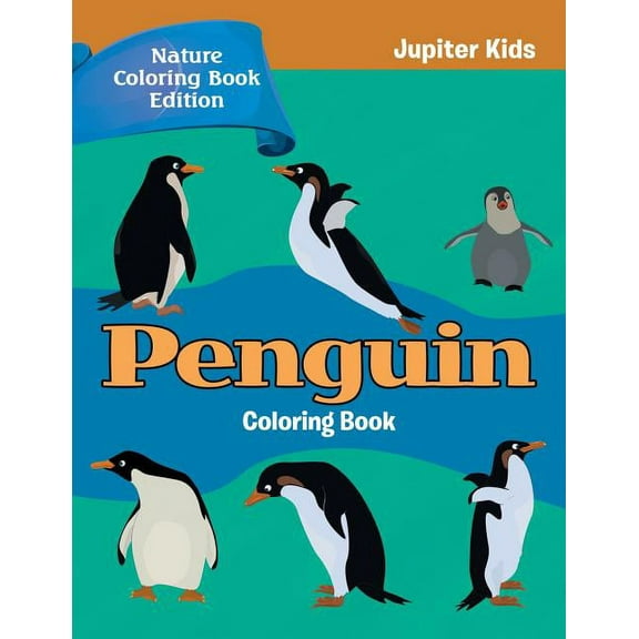 Penguin Coloring Book: Nature Coloring Book Edition, (Paperback)