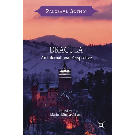 Palgrave Gothic Dracula: An International Perspective, (Hardcover)