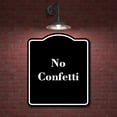 thumbnail image 2 of No Confetti BLACK Aluminum Composite Sign 8.5''x10'', 2 of 9