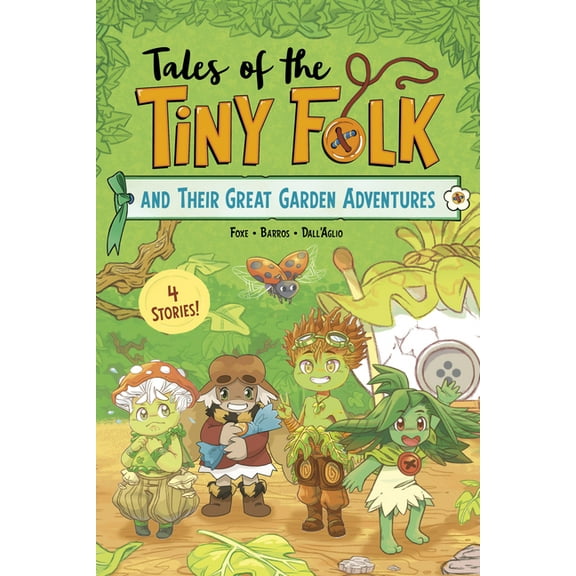 Tales of the Tiny Folk Tales of the Tiny Folk and Their Great Garden Adventures, (Paperback)