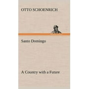 Santo Domingo A Country with a Future (Hardcover)