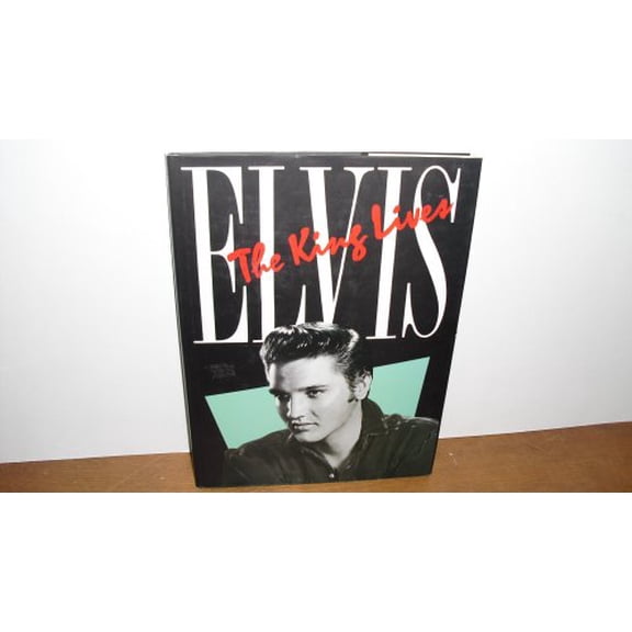 Pre-Owned Elvis: The King Lives (Hardcover) 0831727500 9780831727505