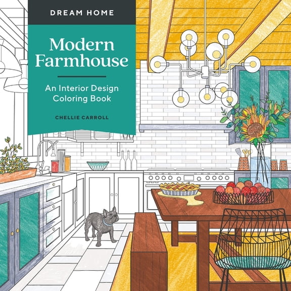Dream Home: Modern Farmhouse: An Interior Design Coloring Book, (Paperback)